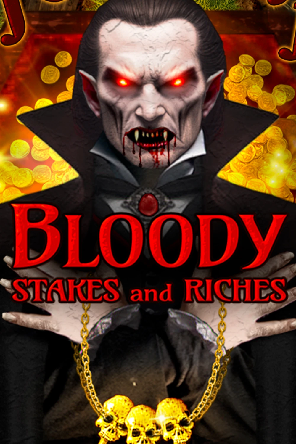Bloody Stakes & Riches