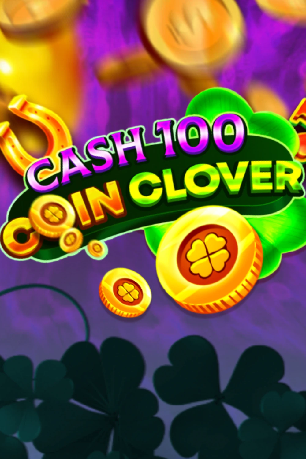 Cash 100 Coin Clover