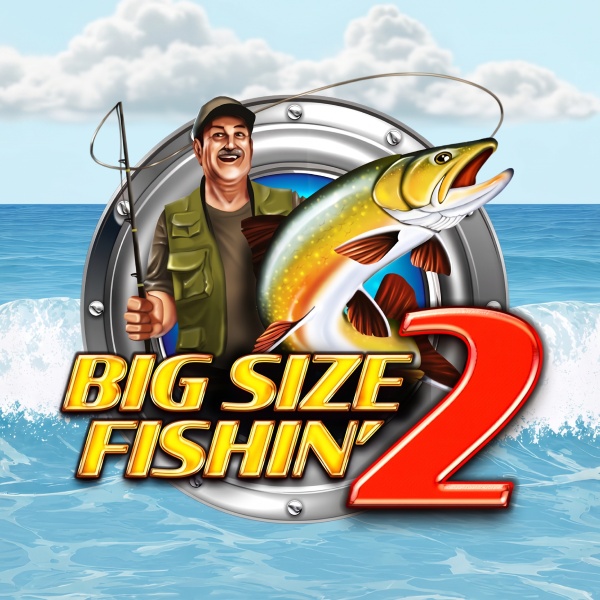 Big Size Fishin'