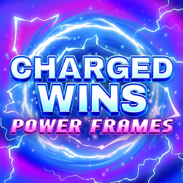 Charged Wins: Power Frames