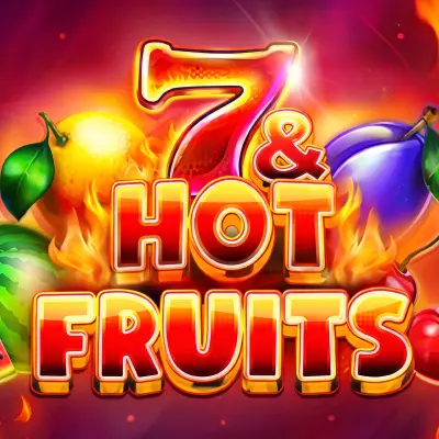 7 & Hot Fruits