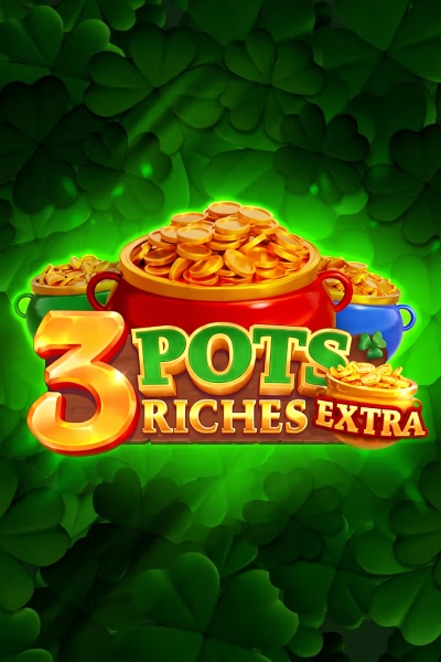 3 Pot Riches Extra: Hold and Win