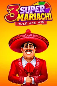 3 Super Mariachi: Hold & Win