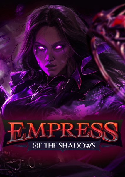 Empress of The Shadows