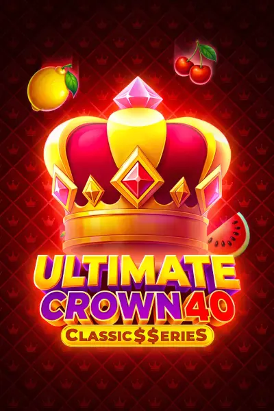 Ultimate Crown 40: Classic$erieS