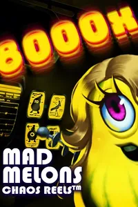 Mad Melons Chaos Reels
